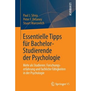 Essentielle Tipps F r Bachelor-Studierende Der Psychologie | Paul J. Silvia, Peter F. Delaney, Stuart Marcovitch, Anna Seemüller (ISBN: 9783642348648)