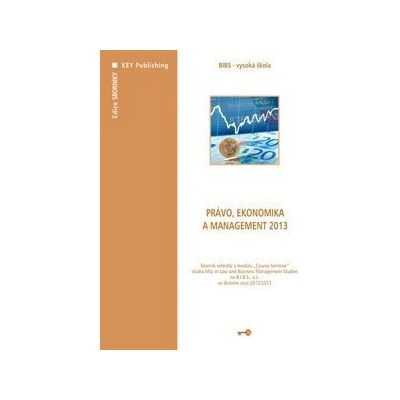 Právo, ekonomika a management 2013 - Karel Schelle ed.
