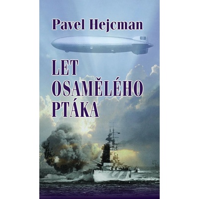 Let osamělého ptáka - Pavel Hejcman
