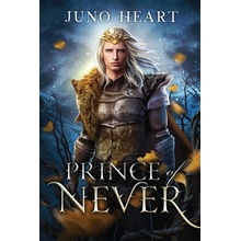 Prince of Never A Fae Romance Heart Juno