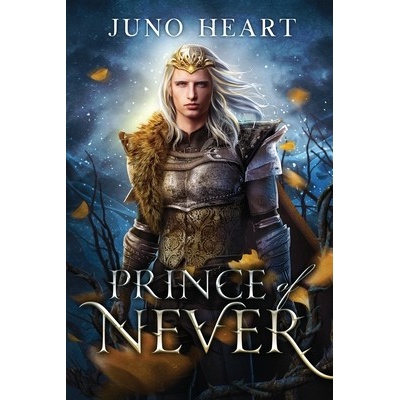 Prince of Never A Fae Romance Heart Juno