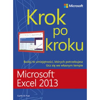 Microsoft Excel 2013 Krok po kroku - Frye Curtis D.