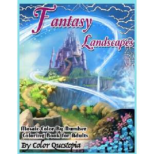 Fantasy Landscapes - Mosaic Color By Numbers Coloring Book For Adults (ISBN: 9798551086031)