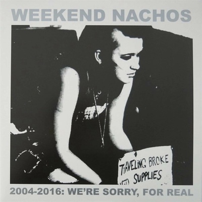 Weekend Nachos - 2004-2016 - We're Sorry, For Real (2 ) LP