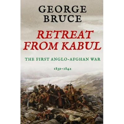 Retreat from Kabul | George Bruce