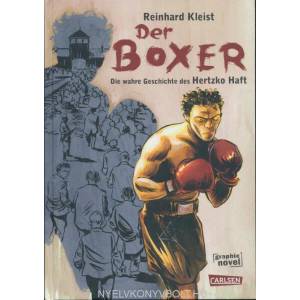 Der Boxer Die wahre Geschichte des Hertzko Haft | Reinhard Kleist, Alan Scott Haft (2012)