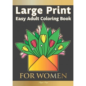 Large Print Easy Adult Coloring Book FOR WOMEN | Pippa Page (ISBN: 9781913467449)
