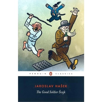 The Good Soldier Svejk: and His Fortunes in the World War - J. Hasek