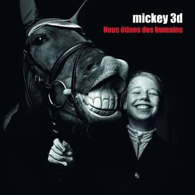 Mickey 3D - Nous Étions Des Humains (Special Edition) (LP) (0190296324468)