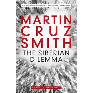 Siberian Dilemma | Martin Cruz Smith (ISBN: 9781849838207)