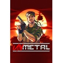 UnMetal