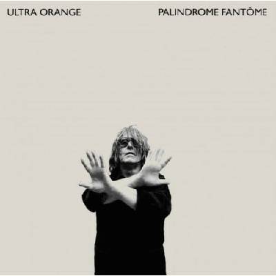 ULTRA ORANGE - PALINDROME FANTOME 1 CD