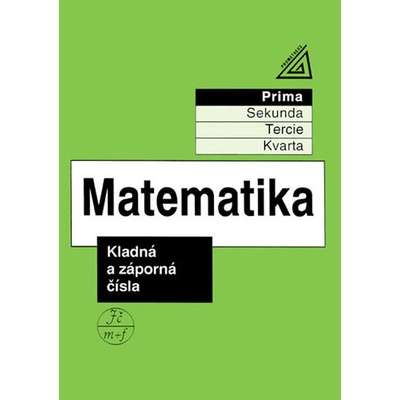 Matematika Kladná a záporná čísla Jiří Heřman Jiří Herman