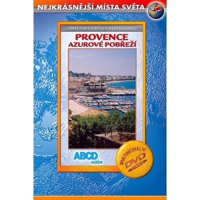 Provence - Azurovém pobřeží - Nejkrásnější místa světa - DVD