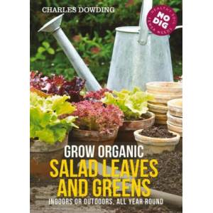 Grow Organic Salad Leaves and Greens (ISBN: 9780857845542)