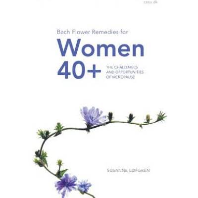 Bach Flower Remedies for Women 40+
