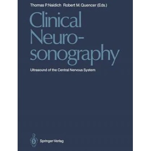 Clinical Neurosonography | Thomas P. Naidich, Robert M. Quencer (2014)
