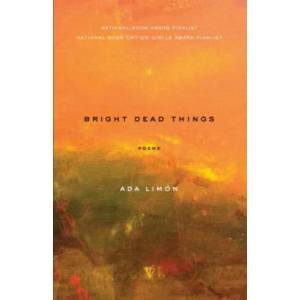 Bright Dead Things | Ada Limon (ISBN: 9781571314710)