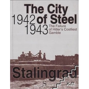 The City 1942 of Steel 1943: The Failure of Hitler's Costliest Gamble (ISBN: 9782940523016)