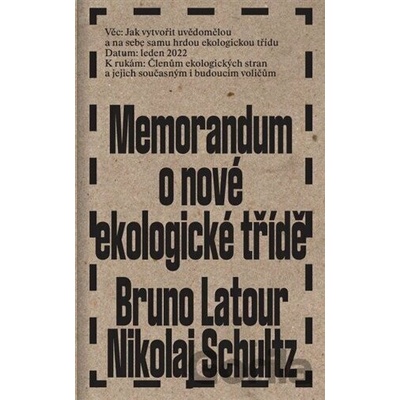 Memorandum o nové ekologické třídě - Bruno Latour, Nikolaj Schultz