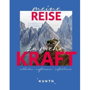 KUNTH Meine Reise zu mehr Kraft | KUNTH Verlag (ISBN: 9783969652725)