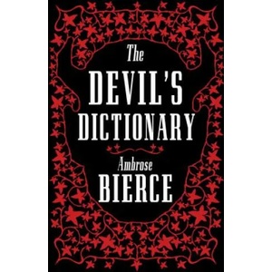 Devil's Dictionary: The Complete Edition | Ambrose Bierce (ISBN: 9781847498175)