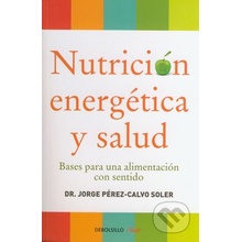Nutrición energética y salud - Jorge Perez-Calvo Soler