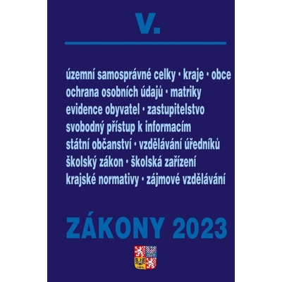 Zákony V / 2023 - Veřejná správa, školy, kraje, obce, územní celky - Poradce s.r.o.