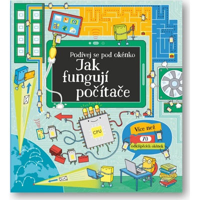 Podívej se pod okénko Jak fungují počítače