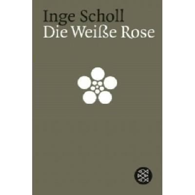 Die weisse Rose | Inge Scholl