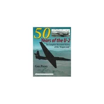 Image 1 of 50 Years of the U-2: The Complete Illustrated History of Lockheed's Legendary "Dragon Lady