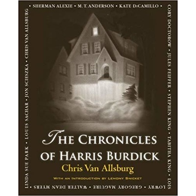 The Chronicles of Harris Burdick - Chris Van Allsburg