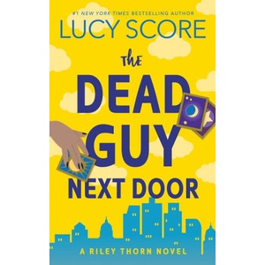 The Dead Guy Next Door | Lucy Score (ISBN: 9781464249099)
