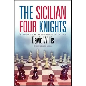 The Sicilian Four Knights: A Simple and Sound Defense to 1. E4 | Vassilios Kotronias (ISBN: 9781949859362)