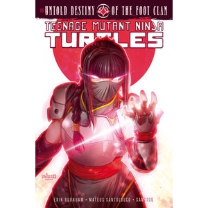 Teenage Mutant Ninja Turtles: The Untold Destiny of the Foot Clan | Mateus Santolouco (ISBN: 9798887241623)