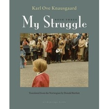 My Struggle, Book Three: Boyhood Knausgaard Karl Ove