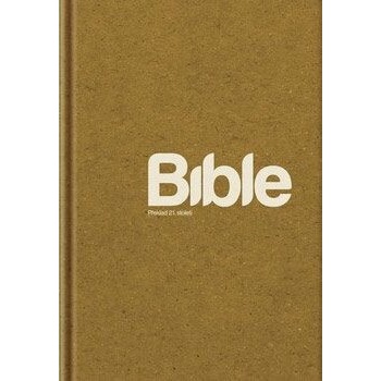 BIBLE, překlad 21. století - základní verze