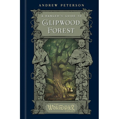 A Ranger's Guide to Glipwood Forest Peterson Andrew