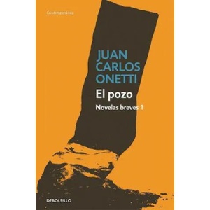 El pozo. Novelas breves #1 / The Well | Juan Carlos Onetti (ISBN: 9788466330961)