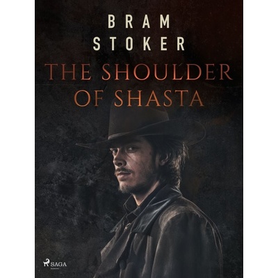 The Shoulder of Shasta - Bram Stoker