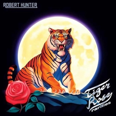 Robert Hunter - Tiger Rose Rarities LP