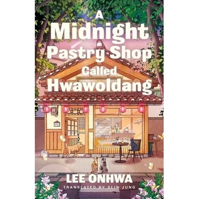 A Midnight Pastry Shop Called Hwawoldang - Lee Onhwa