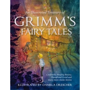 Illustrated Treasury of Grimm's Fairy Tales | Jacob Grimm (2013)