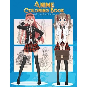Anime Coloring Book With 3 Styles of Anime: Adorable Manga and Anime Characters set on Anime For Anime Lover, Adults, Teens (Manga coloring book) | Russ Focus (2018)