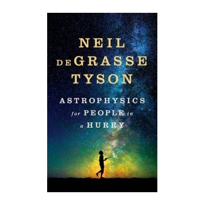 Astrophysics for People in a Hurry Hardcover... Neil Degrasse Tyson