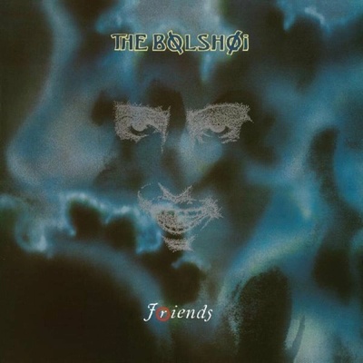 BOLSHOI - FRIENDS 1 LP