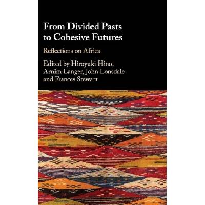 From Divided Pasts to Cohesive Futures