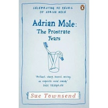 Adrian Mole: The Prostrate Years - Sue Townsend