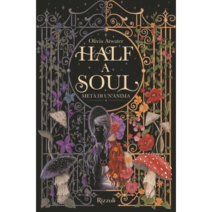 Half a soul. Metà di un'anima. La biblioteca di Daphne | Olivia Atwater (ISBN: 9788817186834)