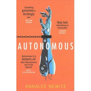 Autonomous | Annalee Newitz (ISBN: 9780356511221)